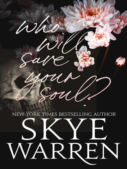 Title details for Who Will Save Your Soul by Skye Warren - Available